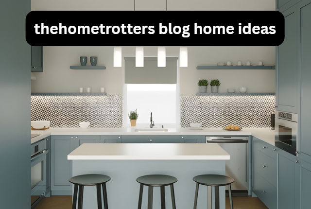 thehometrotters blog home ideas