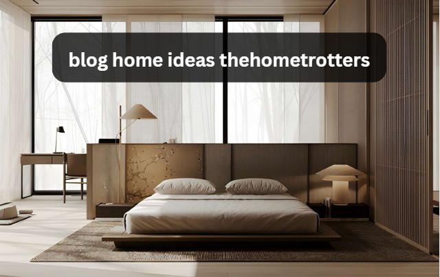 blog home ideas thehometrotters