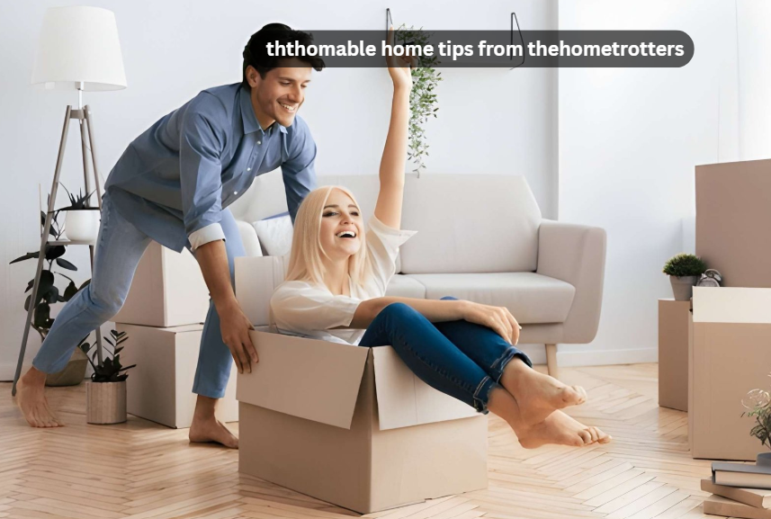 ththomable home tips from thehometrotters